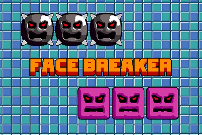 Face Breaker