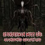 Slenderman Must Die: Abandoned Graveyard